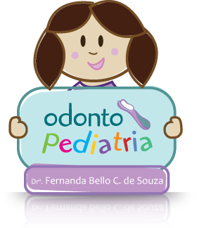 Odontopediatria - Drª Fernanda Bello C. de Souza